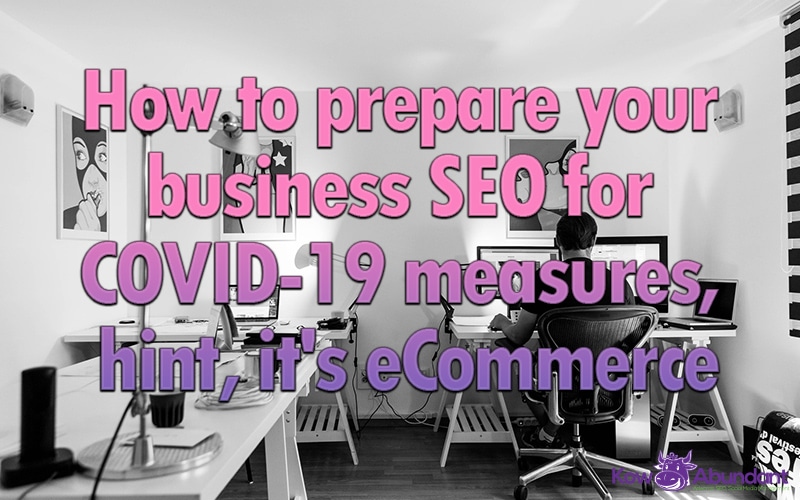 How to prepare your business SEO for covid 19 measures