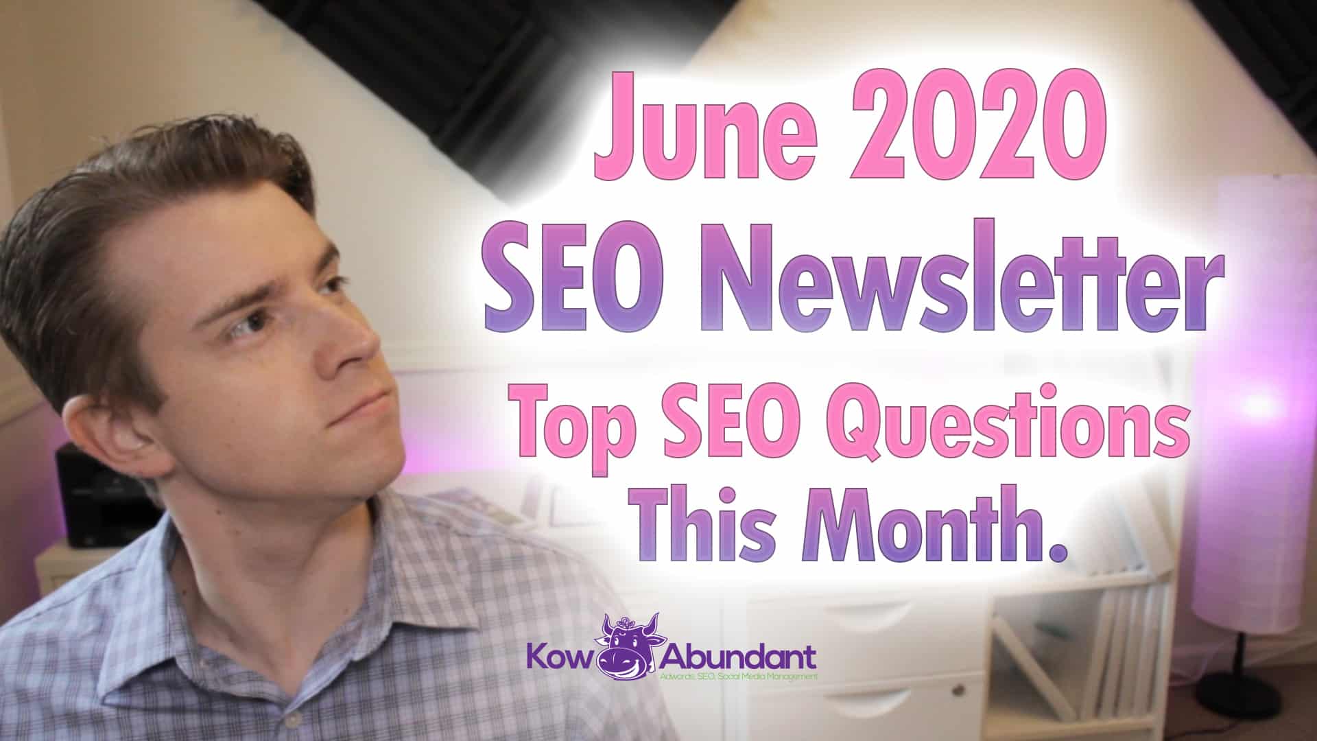 June 2020 SEO Video Newsletter