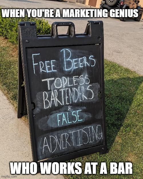 A meme of a sign for a local bar in grandview Ohio that offers free beers, and scantily-clad bartenders and false advertising