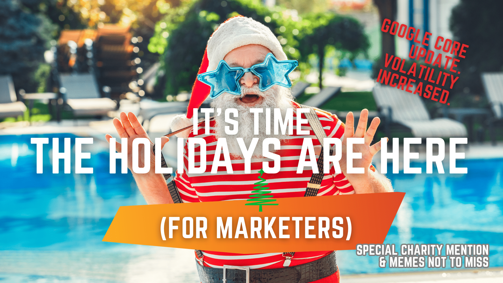 The Holidays Are Here for Marketers at least. Image of Santa by the pool in summer.